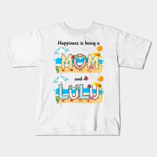 Happiness Is Being A Mom And Lulu Summer Beach Happy Mother's Kids T-Shirt